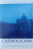 Rediscovering Catholicism